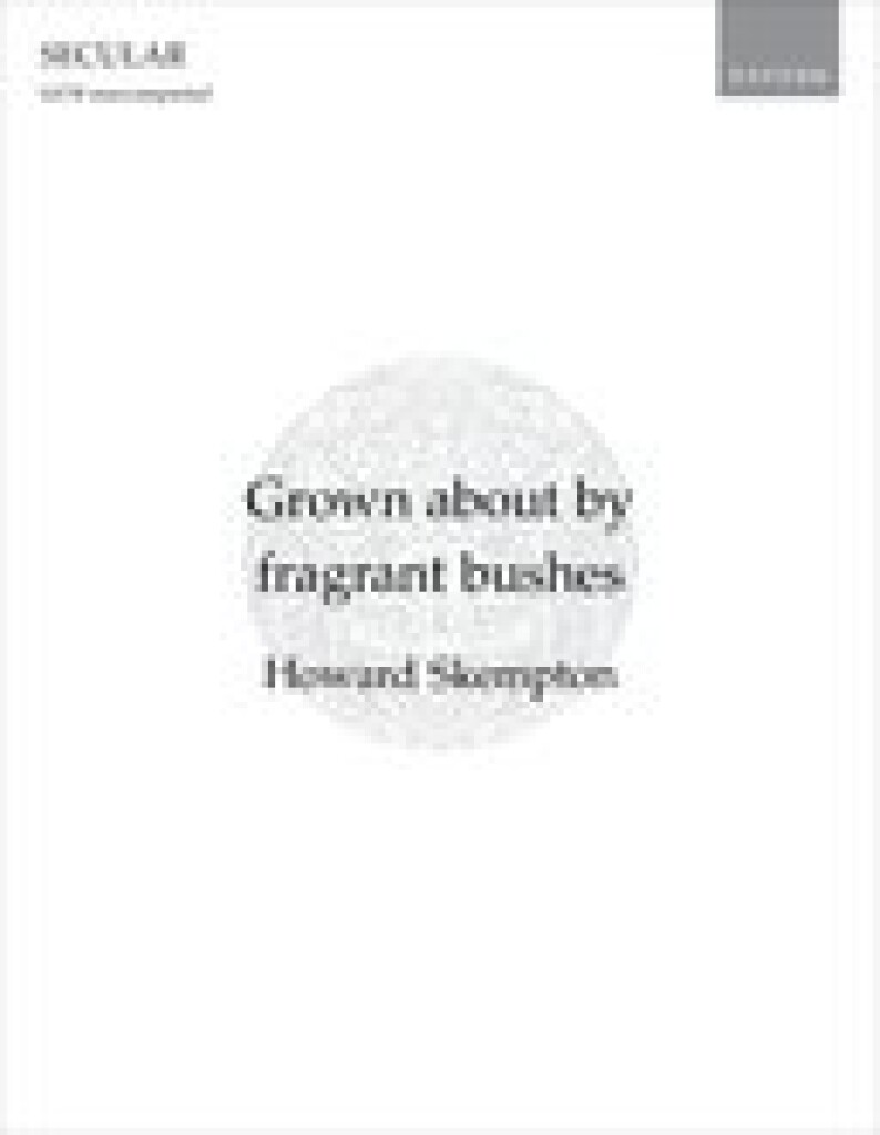 Grown about by fragrant bushes