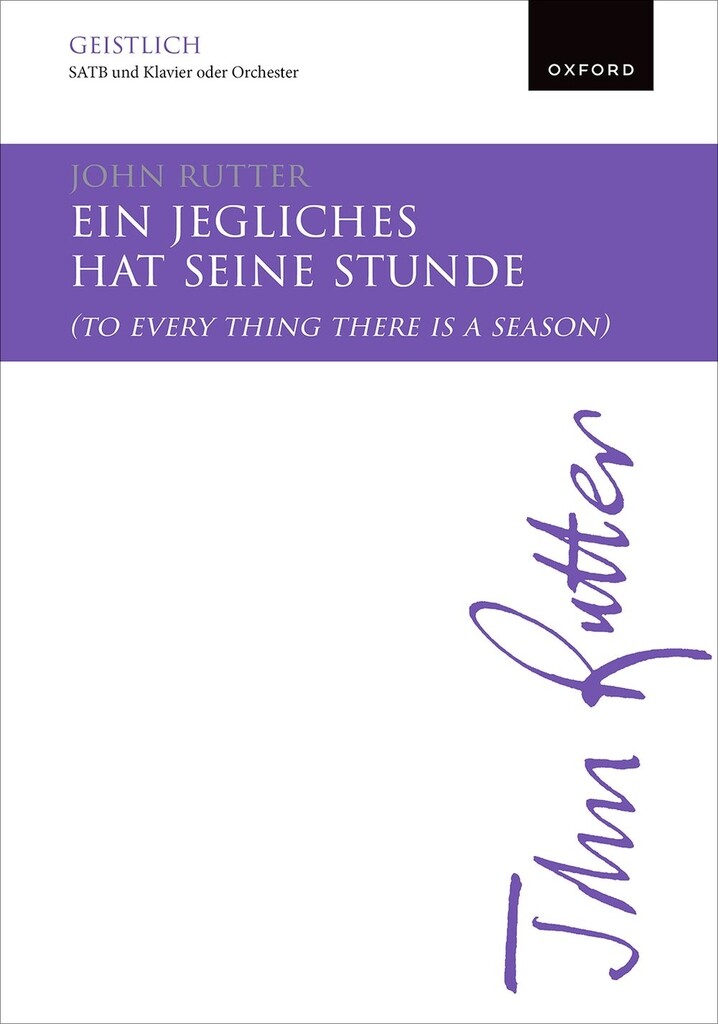 Ein jegliches hat seine Stunde : (To every thing there is a season)