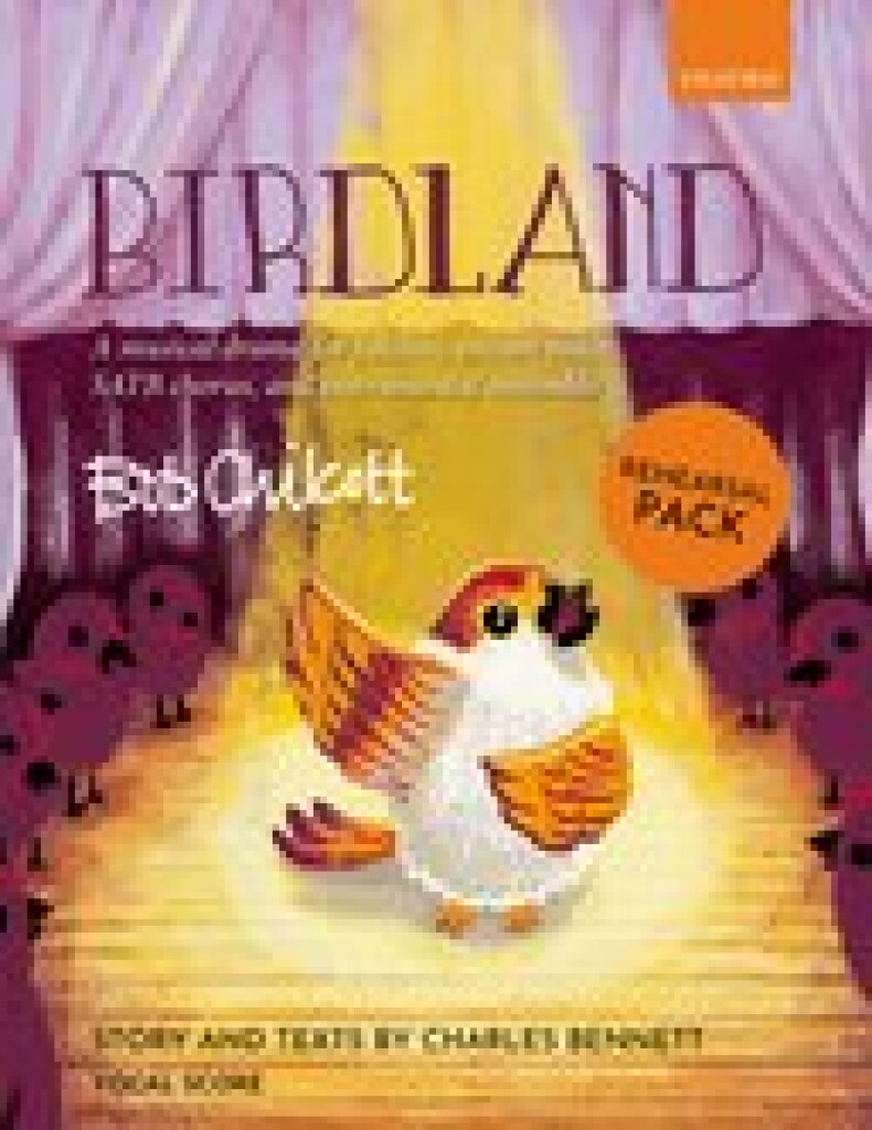 Birdland Rehearsal Pack : A musical drama for soloists, unison voices, SATB chorus, and instrumental ensemble