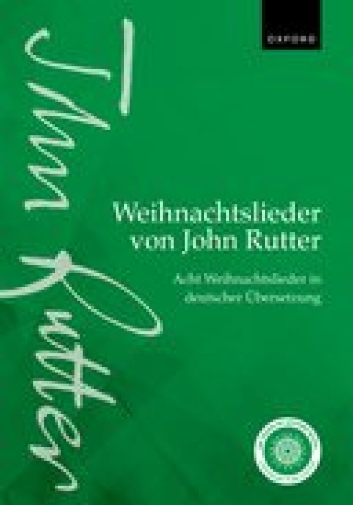Weihnachtslieder von John Rutter : Acht Weihnachtslieder in deutscher Ubersetzung (Eight carols in German translation)