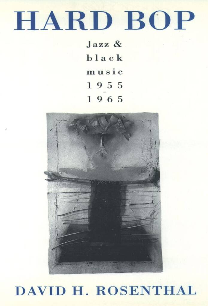 Hard Bop Jazz and Black Music, 1955-1965