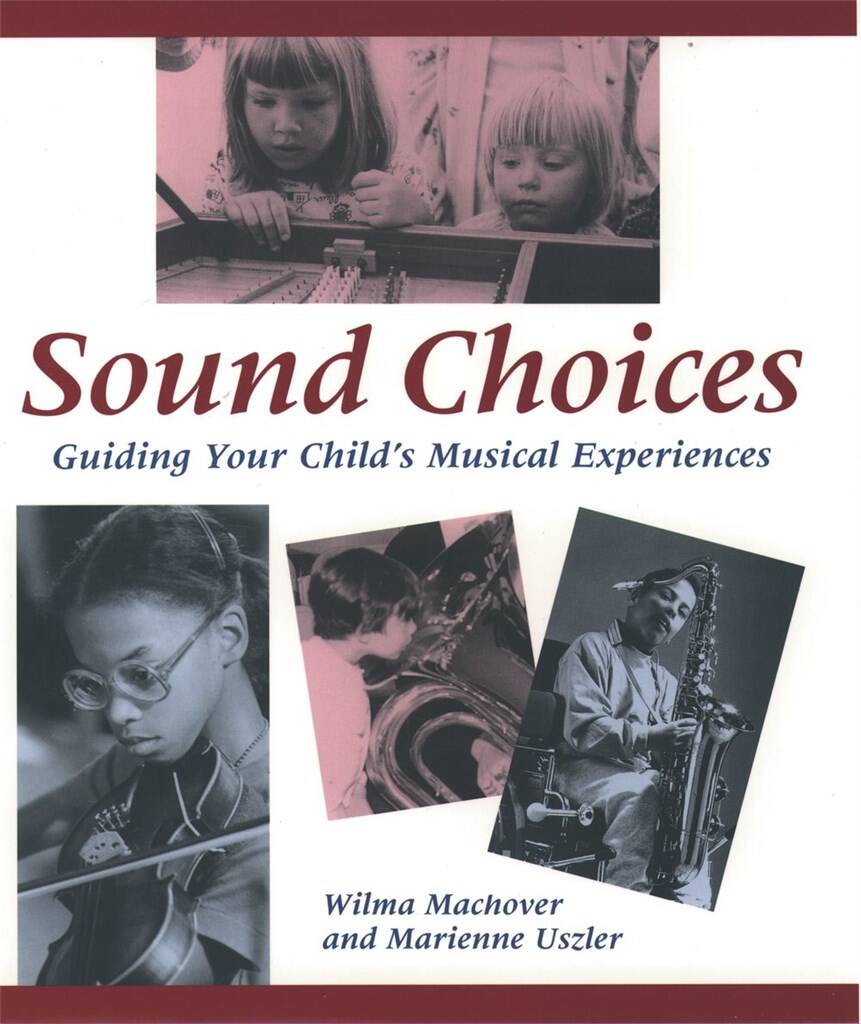 Sound Choices : Guiding Your Child's Musical Experiences