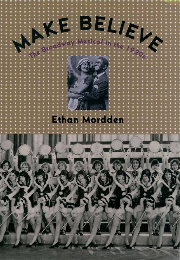 Make Believe The Broadway Musical in the 1920's