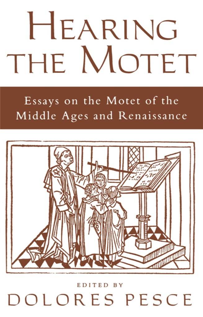 Hearing the Motet : Essays on the Motet of the Middle Ages and Renaissance