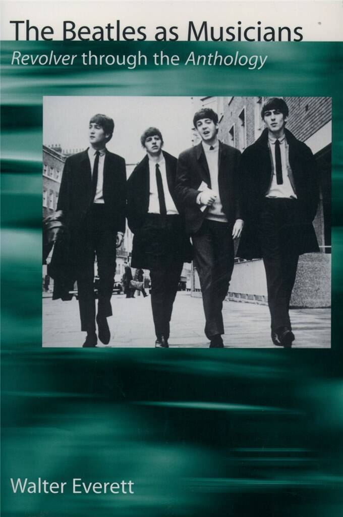 The Beatles as Musicians : Revolver through the Anthology