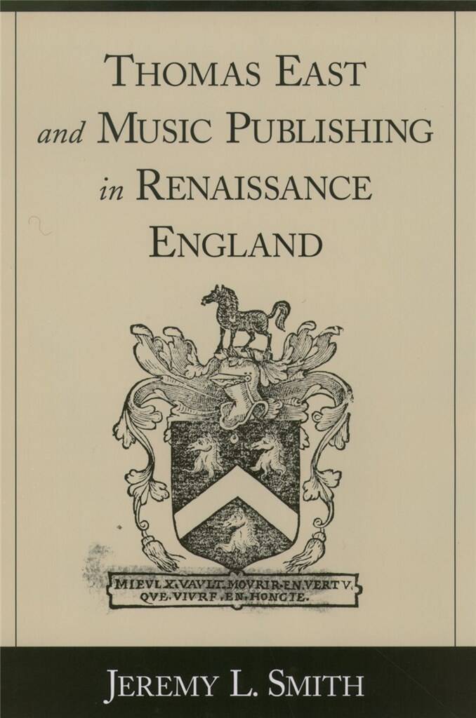 Thomas East and Music Publishing : in Renaissance England