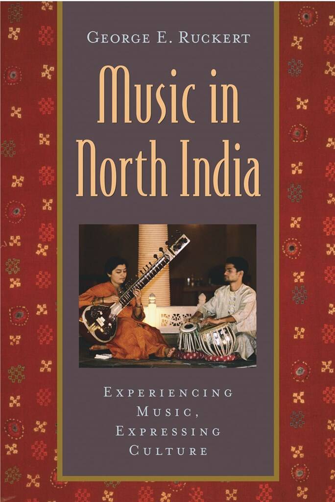 Music in North India : Experiencing Music, Expressing Culture
