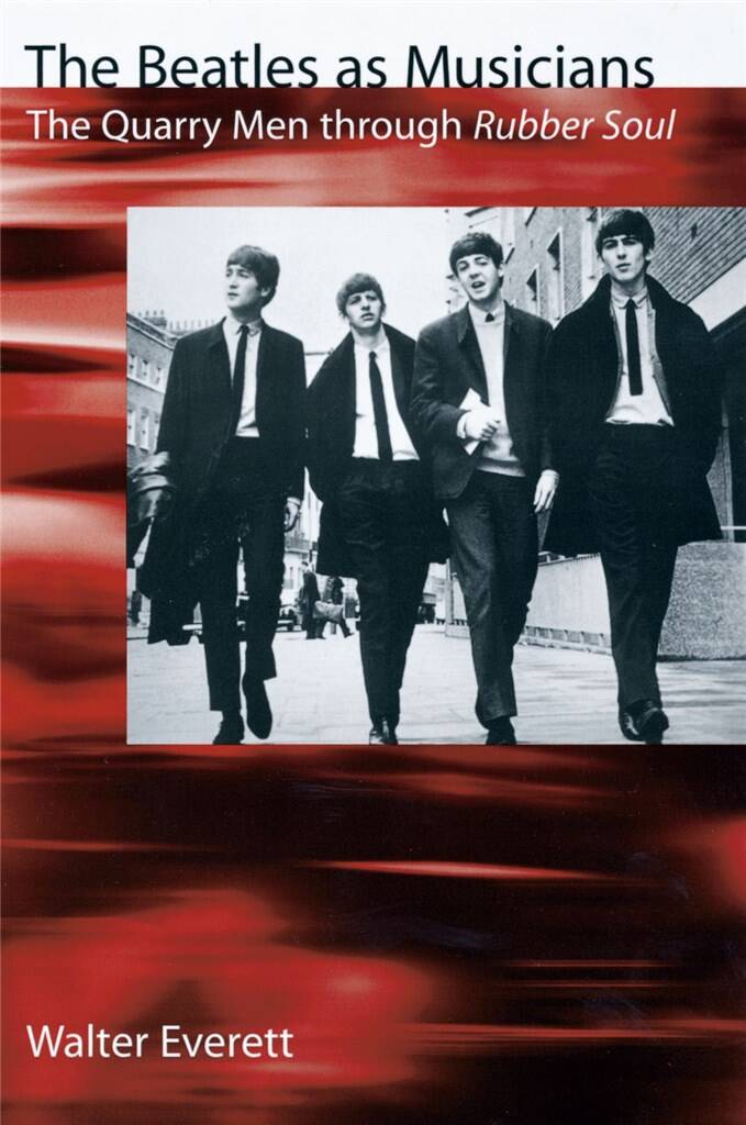 The Beatles As Musicians : The Quarry Men through Rubber Soul