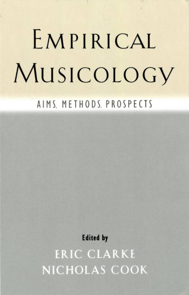 Empirical Musicology Aims, Methods, Prospects