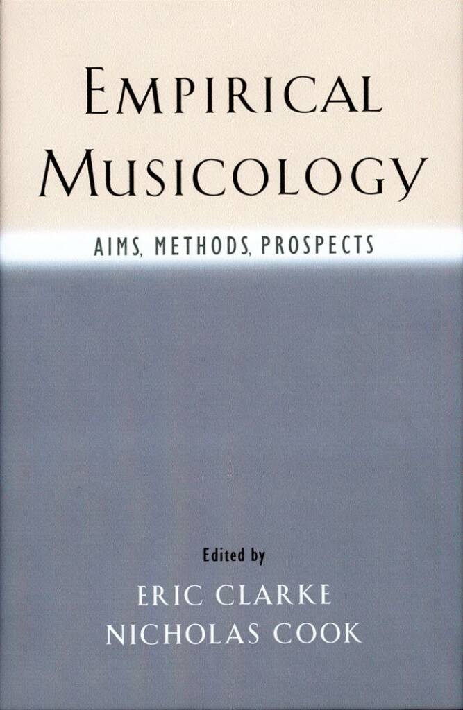Empirical Musicology Aims, Methods, Prospects