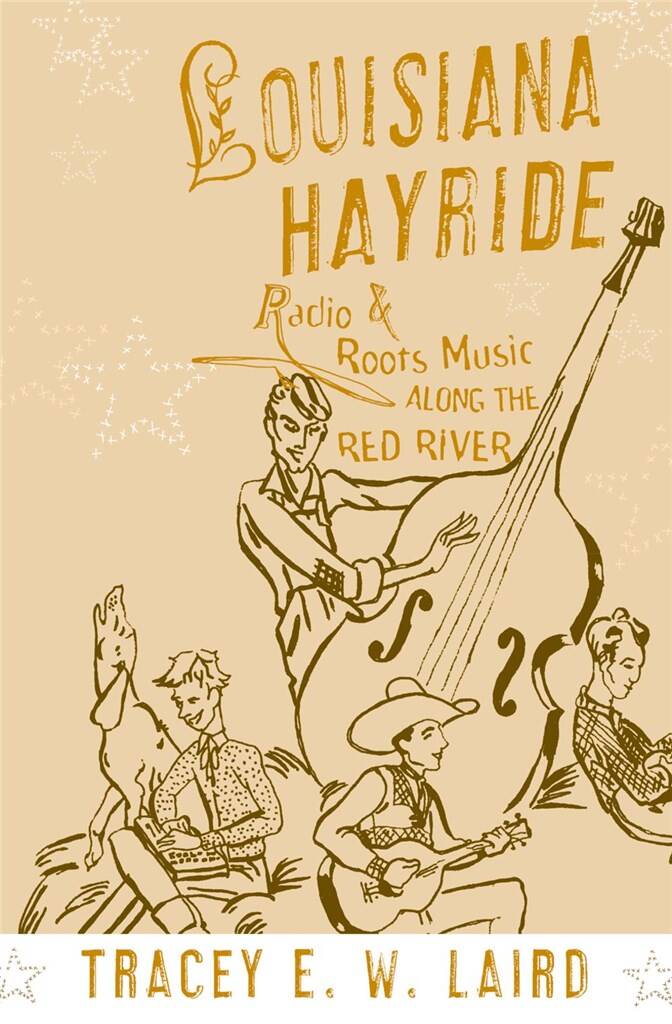 Louisiana Hayride Radio and Roots of Music : along the Red River