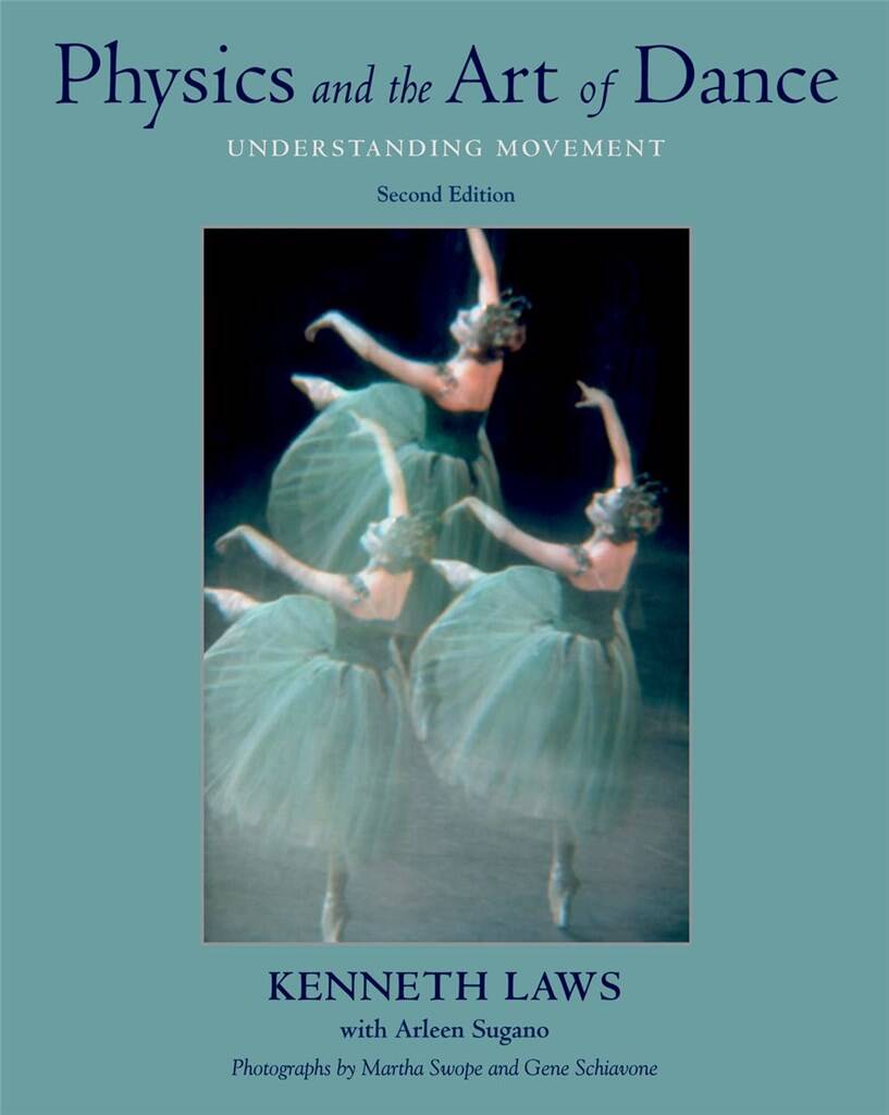Physics and the Art of Dance : Understanding Movement 2/e