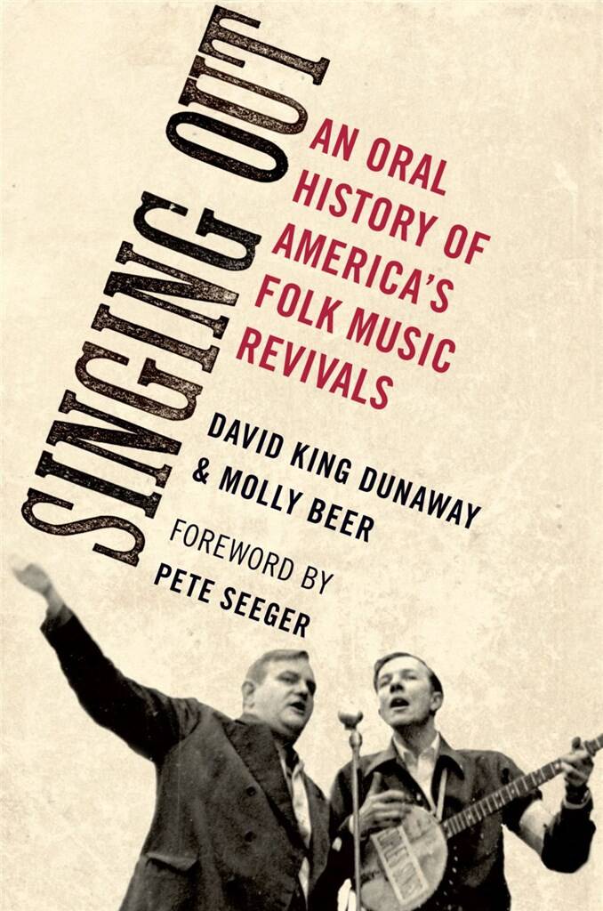 Singing Out : An Oral History of America's Folk Music Revivals
