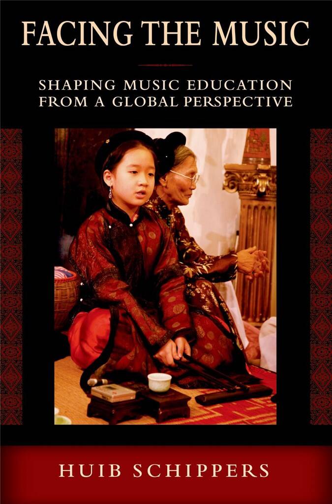 Facing the Music : Shaping Music Education from a Global Perspective