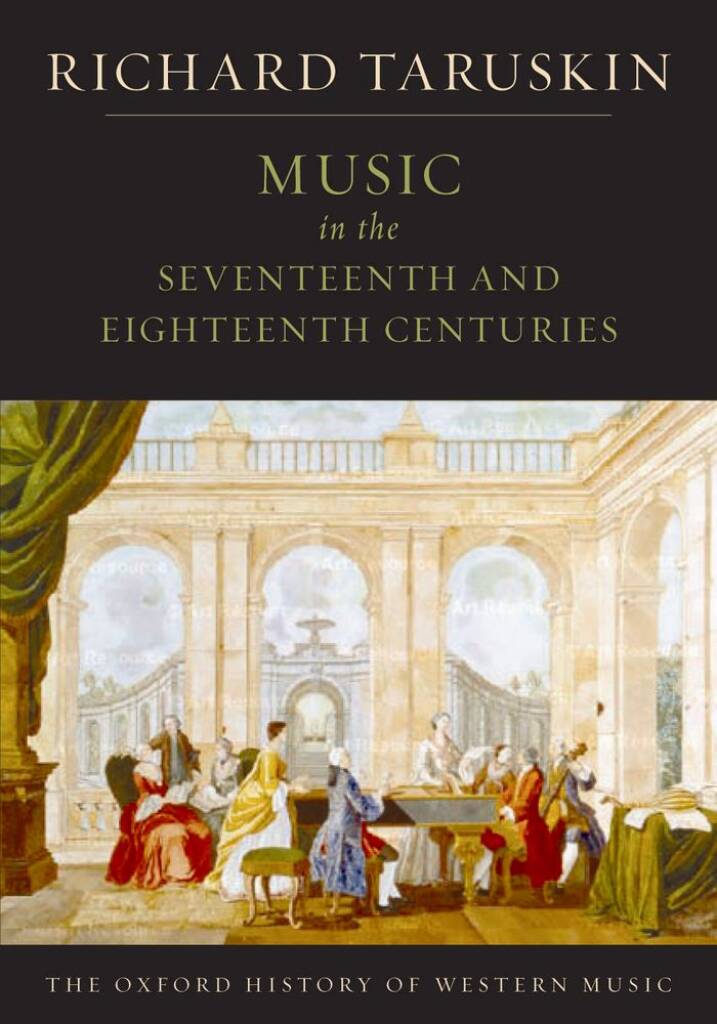 The Oxford History of Western Music : Music in the Seventeenth and Eighteenth Centuries
