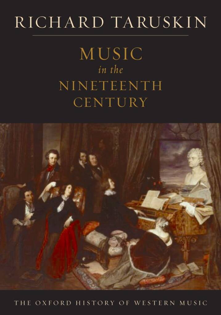 The Oxford History of Western Music: : Music in the Nineteenth Century