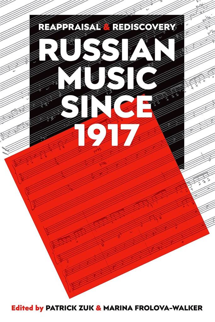 Russian Music since 1917 : Reappraisal and Rediscovery