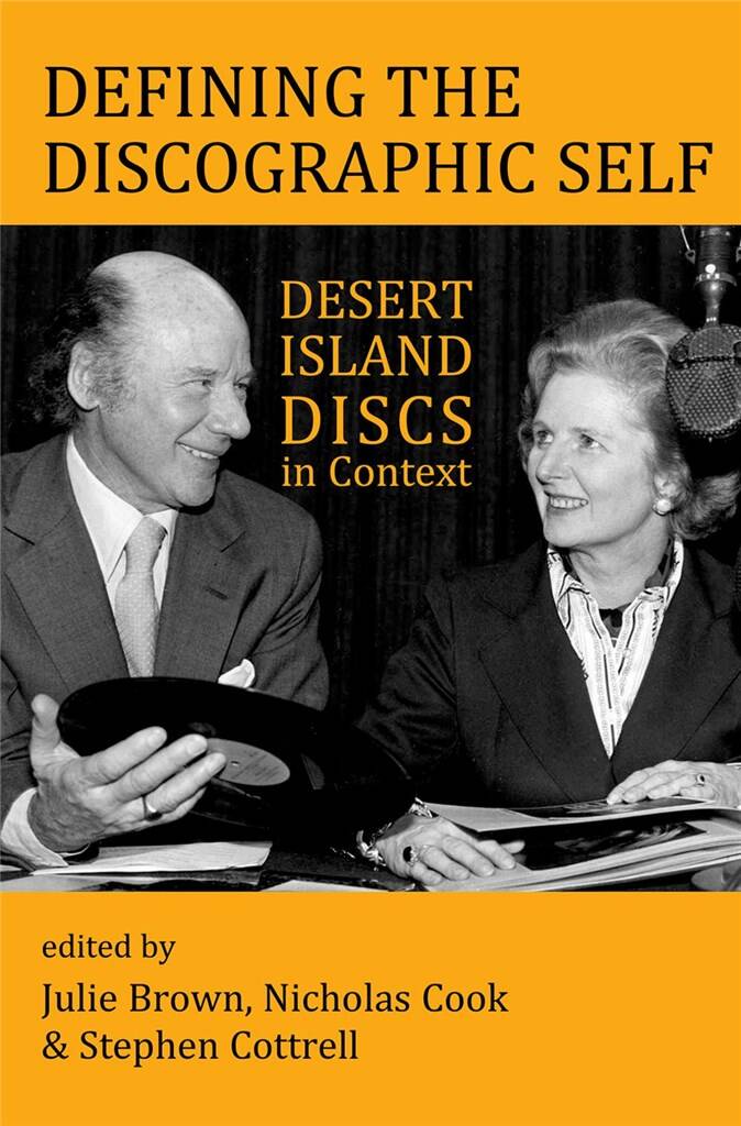Defining the Discographic : Self Desert Island Discs in Context