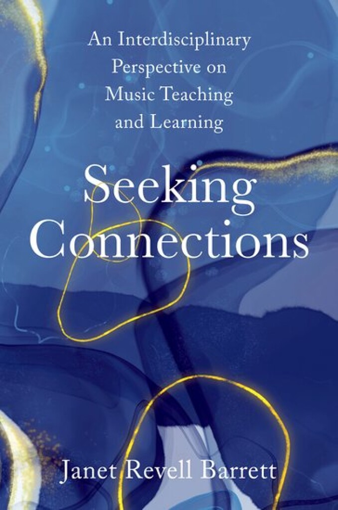 Seeking Connections : An Interdisciplinary Perspective on Music Teaching and Learning