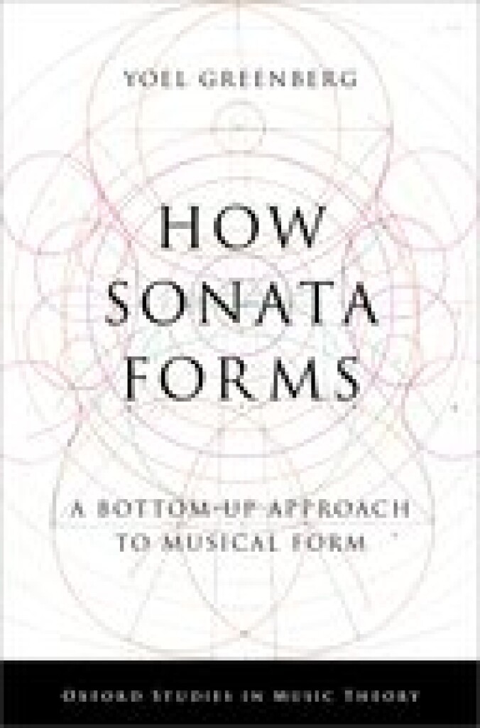 How Sonata Forms A Bottom-Up : Approach to Musical Form (Hardback)