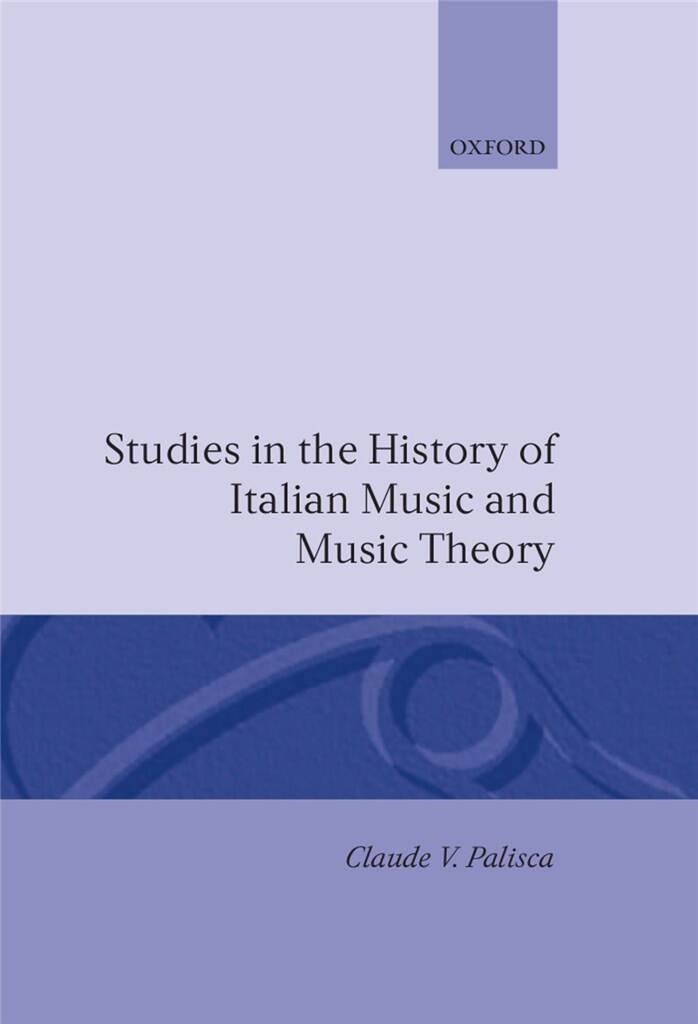 Studies in the History : of Italian Music and Music Theory