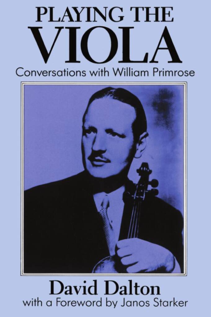 Playing The Viola : Conversations With William Primrose