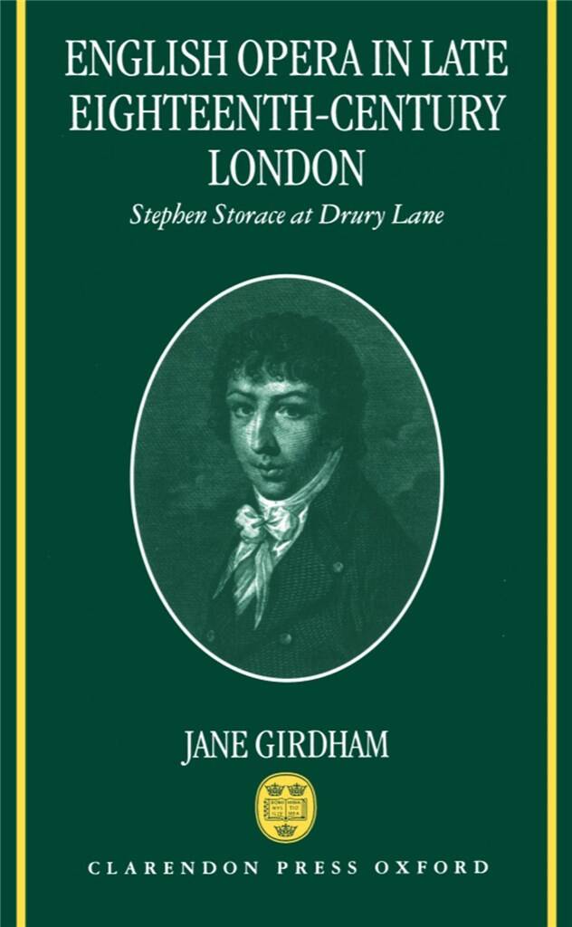 English Opera in Late Eighteenth-century London : Stephen Storace at Drury Lane