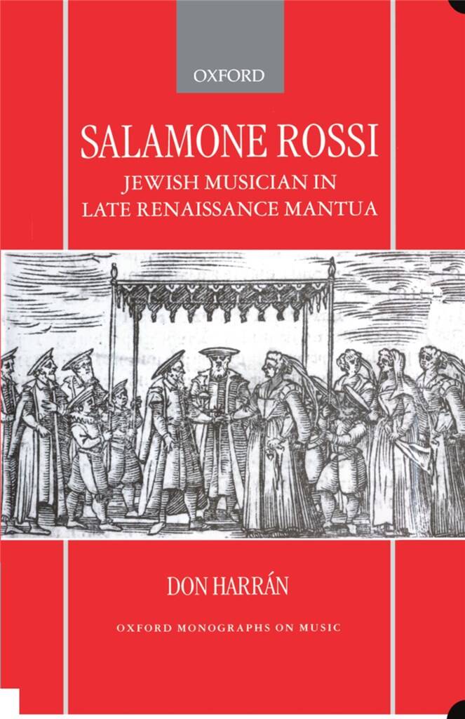 Salamone Rossi : Jewish Musician in Late Renaissance Mantua