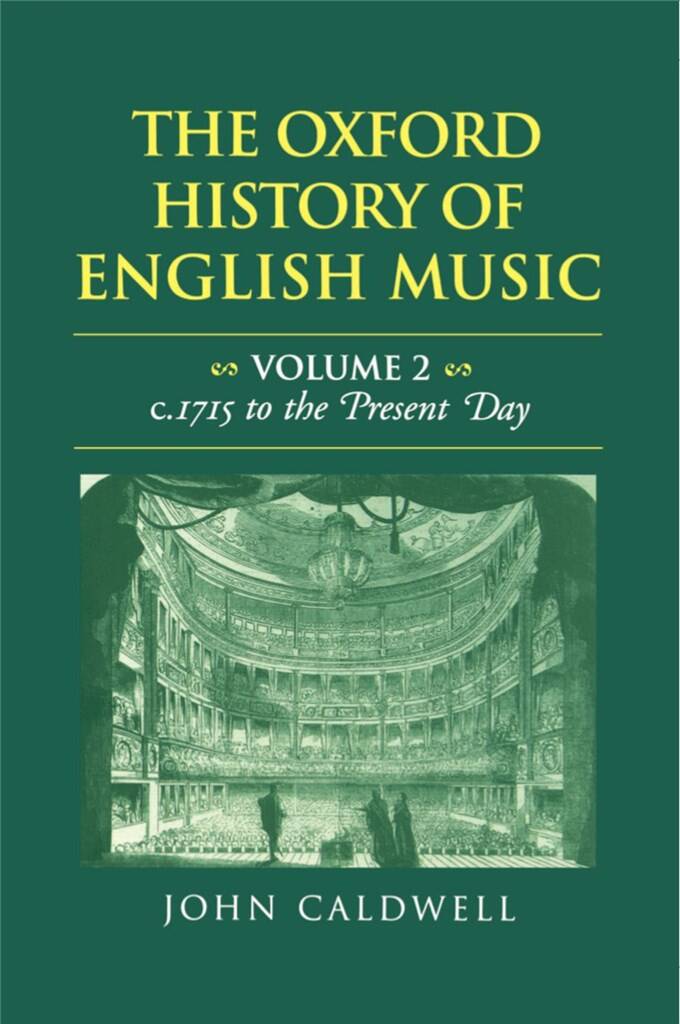 The Oxford History of English Music: Volume 2 : c.1715 to the Present Day