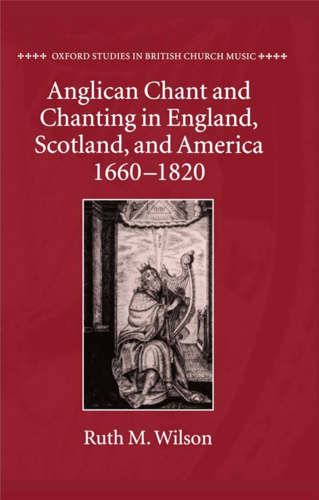 Anglican Chant and Chanting : in England, Scotland, and America, 1660-1820