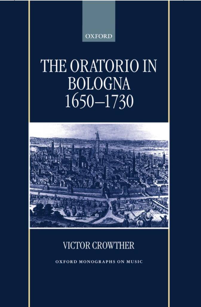 The Oratorio In Bologna 1650-1730