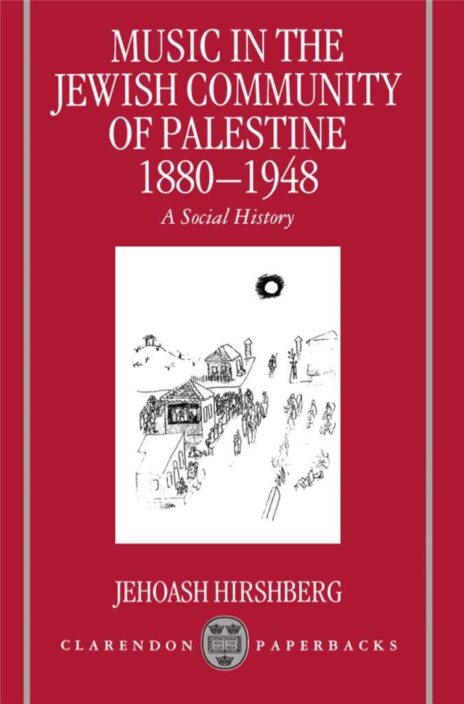 Music in the Jewish Community of Palestine : A Social History