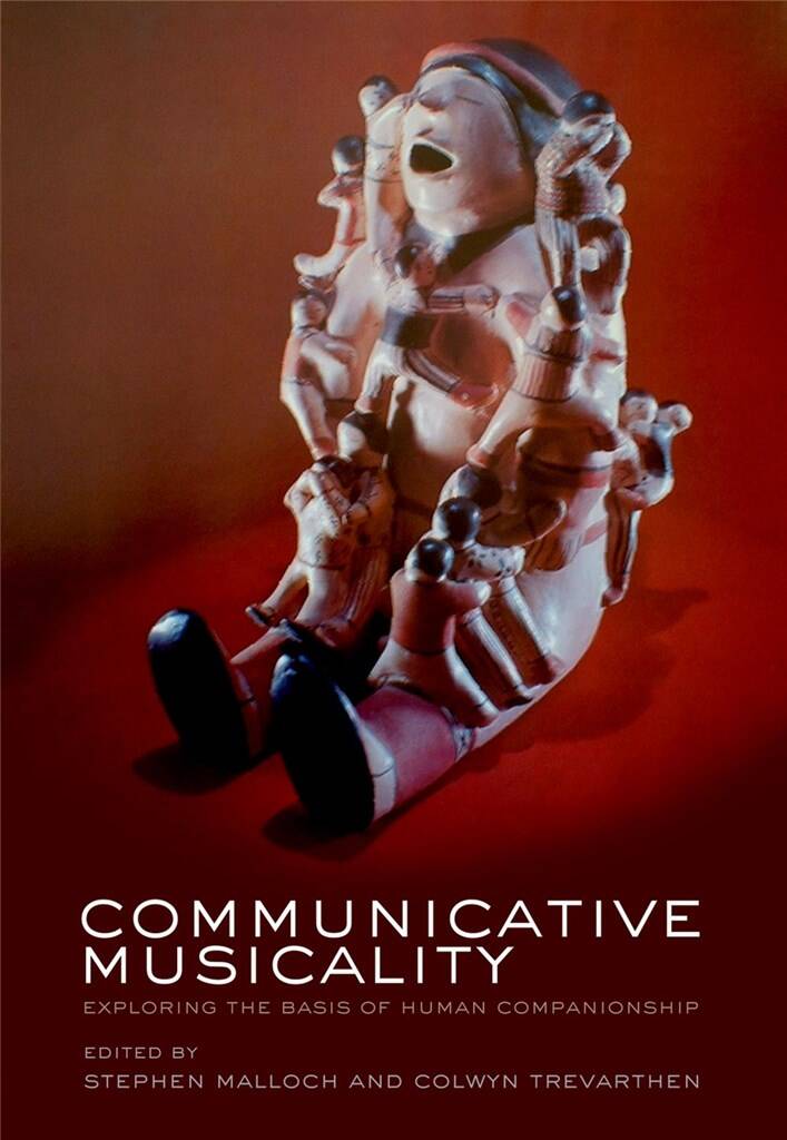 Communicative Musicality : Exploring the basis of human companionship