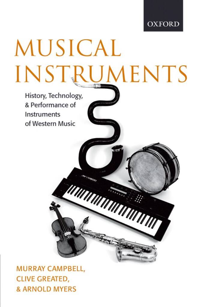 Musical Instruments : History, Technology, and Performance of Instruments of Western Music