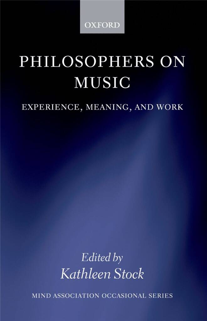 Philosophers on Music : Experience, Meaning, and Work