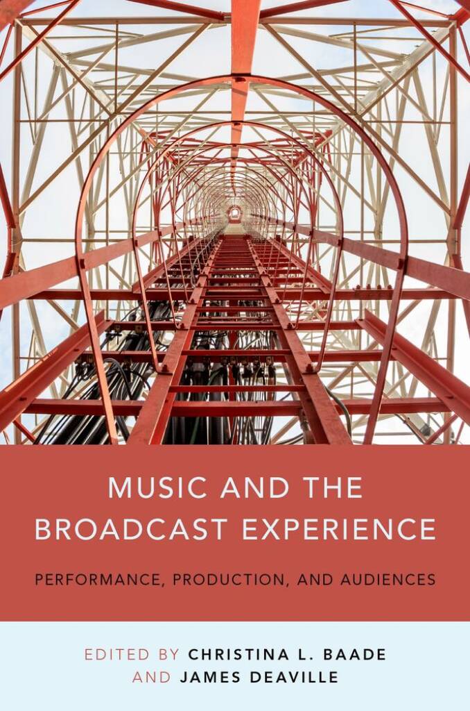 Music and The Broadcast Experience Performance : Production and Audiences