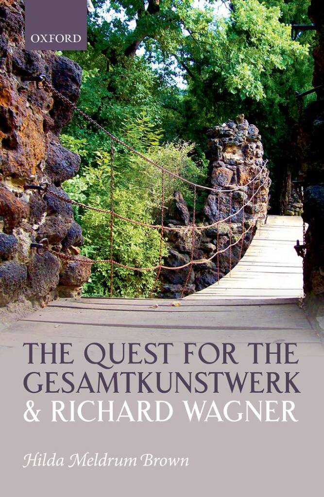 The Quest For The Gesamtkunstwerk : and Richard Wagner