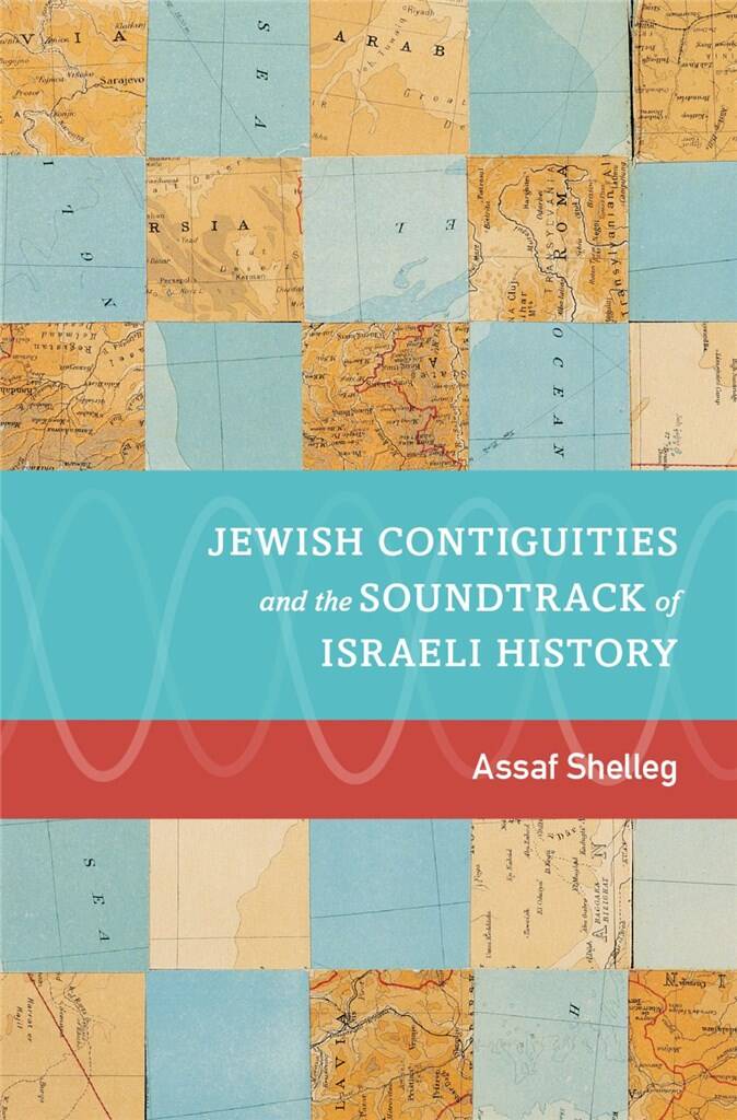 Jewish Contiguities : and the Soundtrack of Israeli History