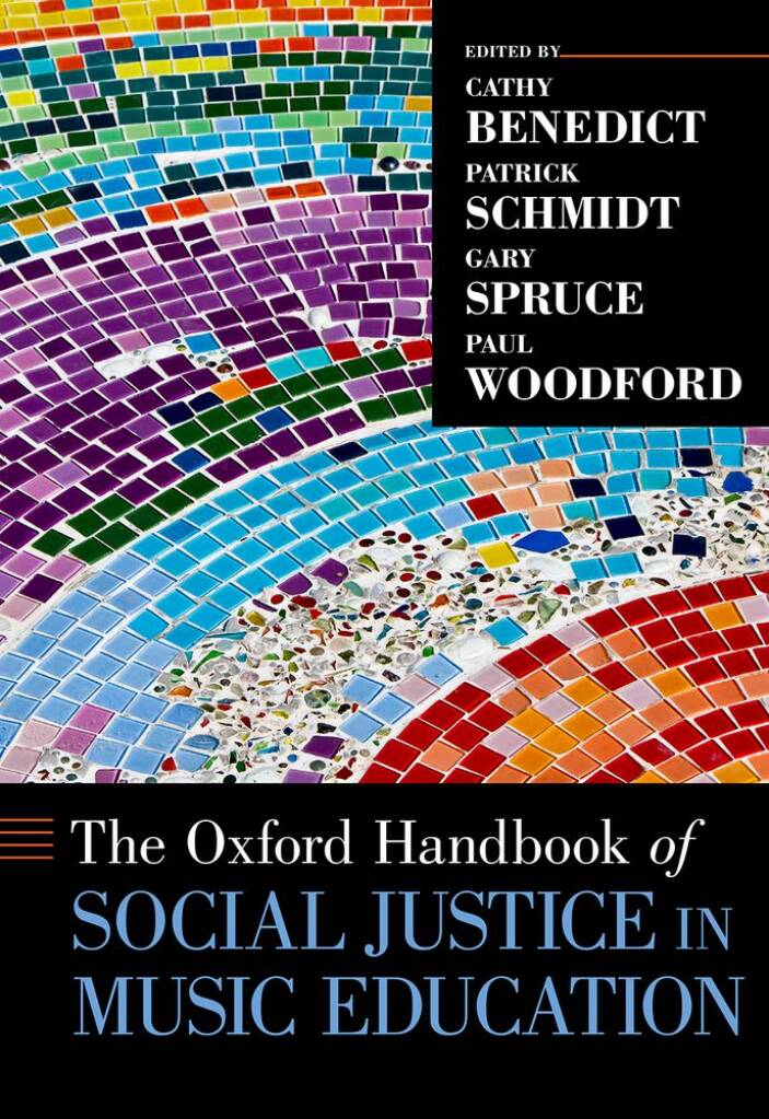 The Oxford Handbook : Of Social Justice In Music Education
