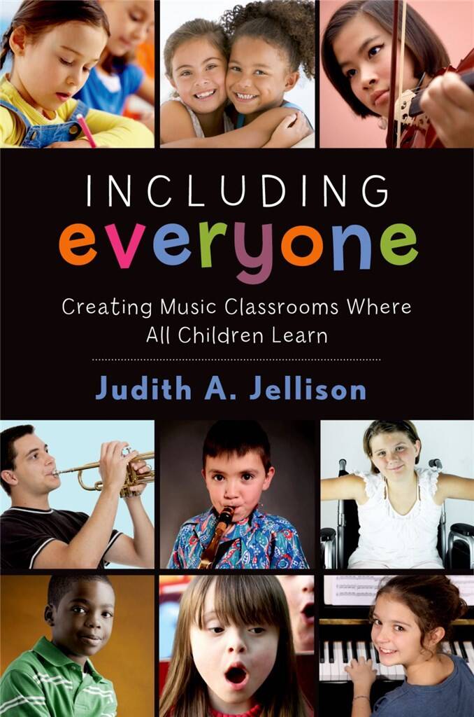 Including Everyone : Creating Music Classrooms Where All Children Learn