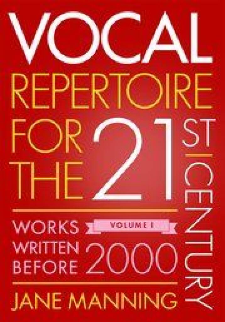 Vocal Repertoire for the Twenty-First Century : Volume 2 - Works Written Before 2000