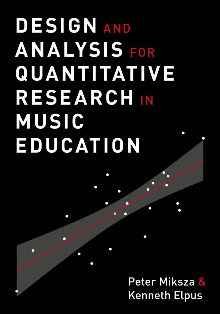 Design and Analysis for Quantitative Research : in Music Education