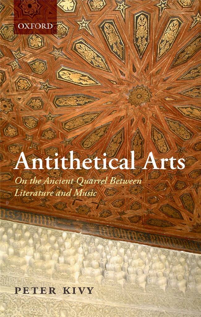 Antithetical Arts : On the Ancient Quarrel Between Literature and Music