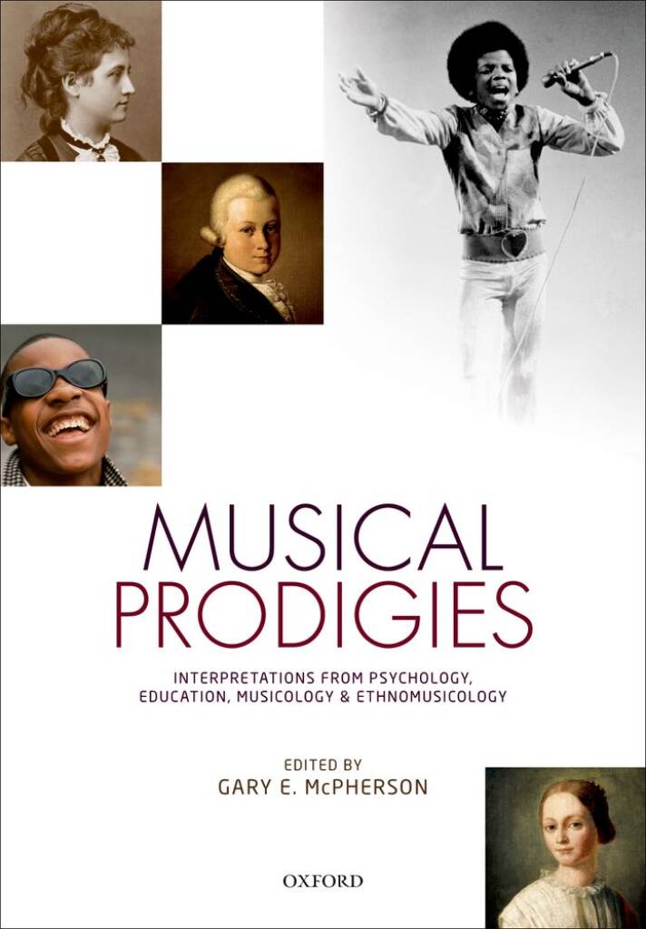 Musical Prodigies Interpretations : From Psychology, Education, Musicology and Ethnomusicology