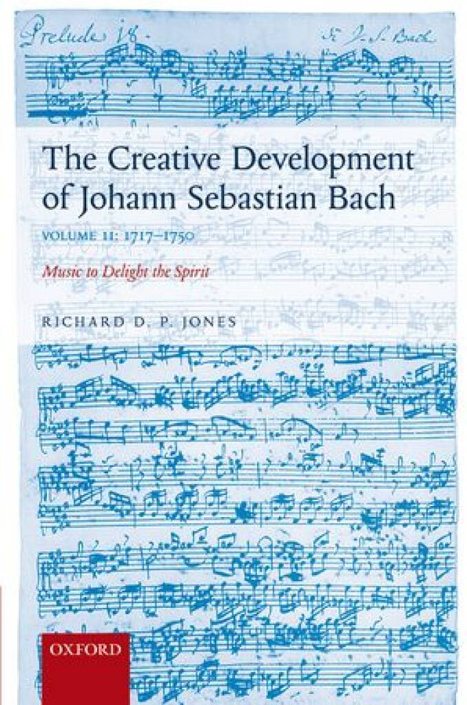 Creative Development Of Johann Sebastian Bach 2 : Music To Delight The Spirit