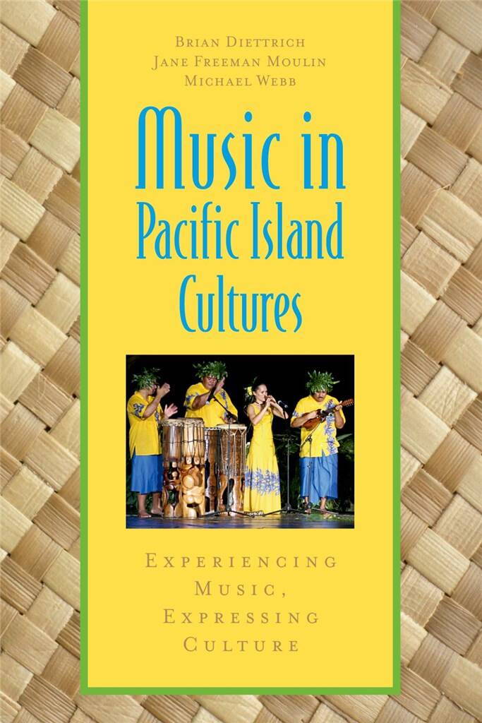 Music in Pacific Island Cultures : Experiencing Music, Expressing Culture