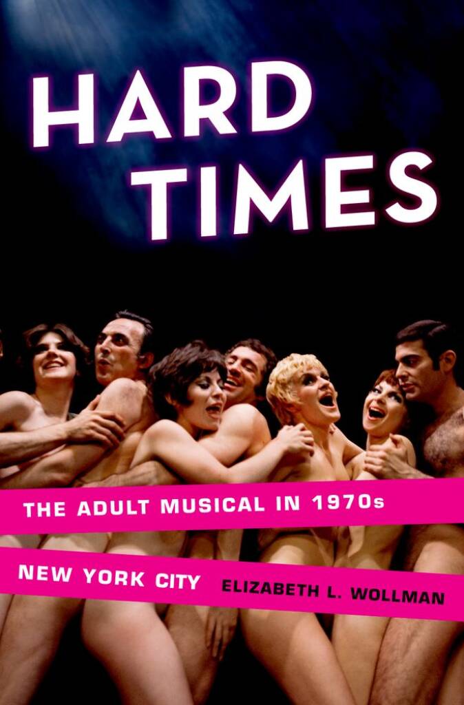 Hard Times : The Adult Musical In 1970S New York City