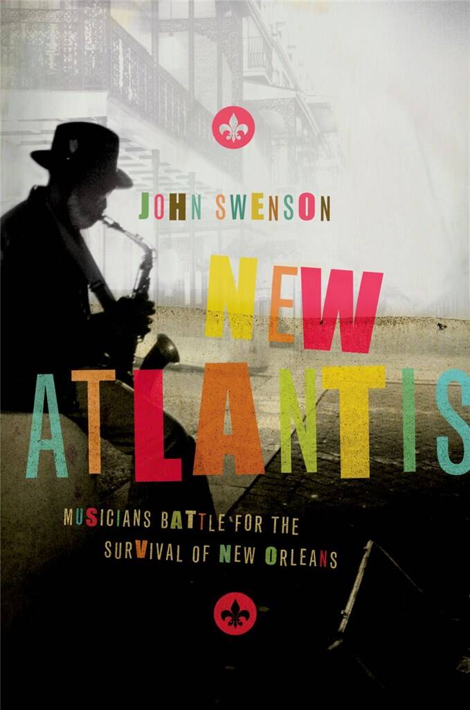 New Atlantis : Musicians Battle for the Survival of New Orleans