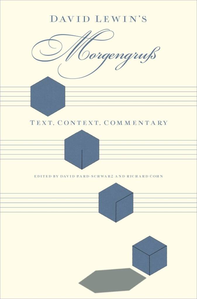 David Lewin's Morgengruss : Text, Context, Commentary