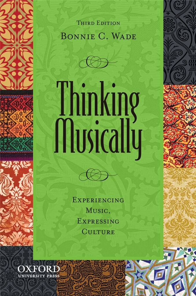 Thinking Musically : Experiencing Music, Expressing Culture